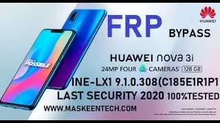 HUAWEI NOVA 3I INE-LX1 FRP RESET (9.1.0.308) LAST SECURITY 2020 100%TESTED