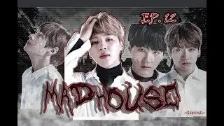 Jimin FF || Madhouse - Ep.12