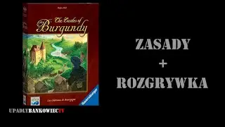 Zamki Burgundii - zasady i przykładowa rozgrywka