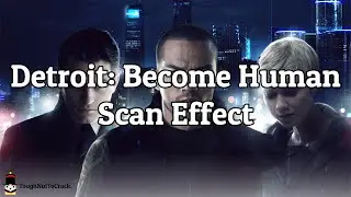 Detroit: Become Human - Scan effect in Unity
