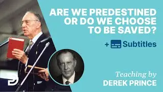 Are We Predestined Or Do We Choose To Be Saved? | Q&A With
