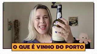 O Que é Vinho do Porto