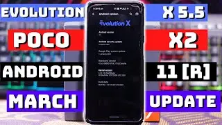 Evolution X 5.5 [March update] Android 11 on Poco X2 | Poco X2 Android 11