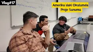 Proje Sunumu Yaptık. Amerika'da yüksek lisans. Aselsan hakkında..