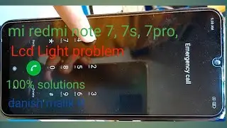 mi redmi note 7, note 7 Pro , Lcd light working 100% solutions |danish malik R