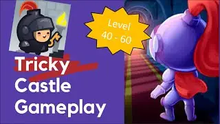 Tricky Castle Level 40 to 60