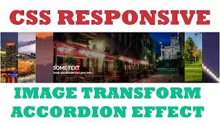 CSS responsive Image transform Accordion Effect ( Web tutorials / веб  уроки )