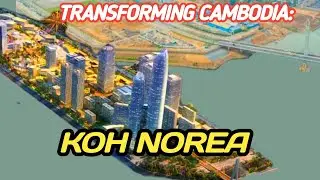The Future of Urban Living: Koh Norea Satellite City Project