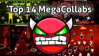 TOP 14 Collabs&MegaCollabs [ONLY 10★] | Geometry Dash