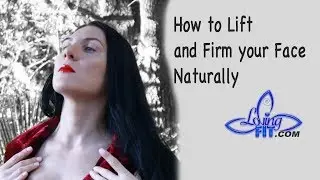 How To Lift & Firm Your Skin Naturally  | Myolift