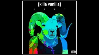 Killa Vanilla - GOAT [OFFICIAL MUSIC VIDEO]