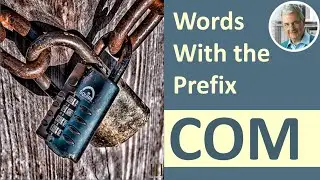 Words With the Prefix COM (7 Illustrated Examples)