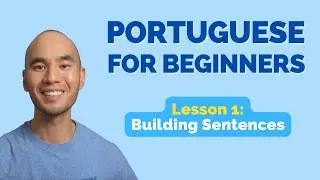 Learn Brazilian Portuguese // Lesson 1: Building sentences