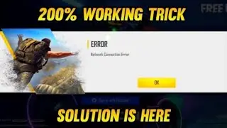 NETWORK CONNECTION ERROR FREE FIRE | GAME IS NOT OPENING PROBLEM SOLUTION