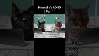 Normal Vs ADHD [ Part 1 ]   Which one are you? 💀 #funnymemes #memes #catmemes #trending #funnycats