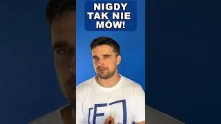 Nigdy tak NIE MÓW! 🤯🤯