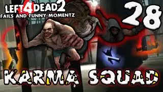 L4D2 Funny Fails/Rage Momentz 28:  -KARMA SQUAD-