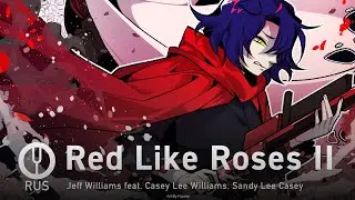 [RWBY на русском] Red Like Roses II [Onsa Media]