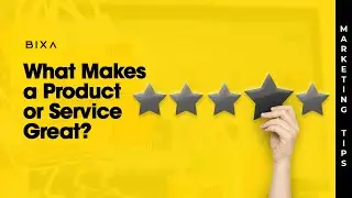 What Makes a Product or Service Great?