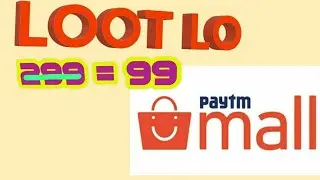 Paytm Mall Loot lo 299 = 99