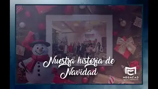 Nuestra historia de Navidad - Megacad Ingeniería y Sistemas