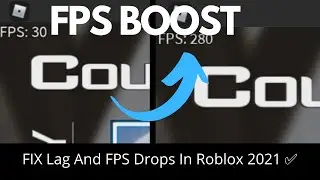 🔧How To Boost FPS, FIX Lag And FPS Drops In Roblox 2021 ✅ Roblox Low-End PC Lag Fix | 2021 UPDATED