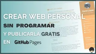 Crea tu página web personal SIN PROGRAMAR y GRATIS con Jekyll y GitHub Pages