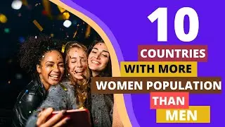 10 Countries with More Women Population Than Men