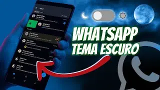 ATIVAR MODO NOTURNO NO WHATSAPP -2020