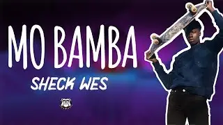 Sheck Wes - Mo Bamba (Lyrics)