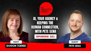 321: AI, Your Agency & Keeping the Human Connection, with Pete Sena