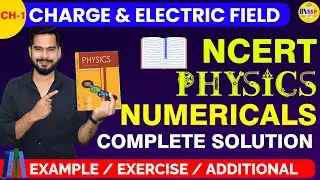 Class 12 Physics Chapter 1 | Electric Charges & Fields - NCERT Solutions  | Sachin sir