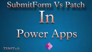 Submit vs Patch Function in PowerApps | Power Apps in Hindi.
