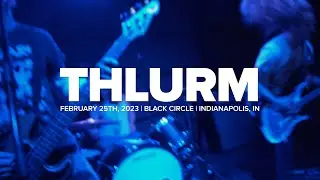 Thlurm @ Black Circle : 2023.02.25 (Full Performance)