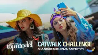 AsNTM 6 - Runway Selfie Challenge | Ai là người tạo nên ấn tượng tốt?