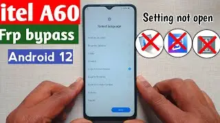 Itel A60 (A-662L) Frp bypass without PC android 12 