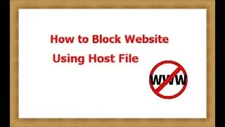 How to Block Website Using Host File