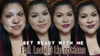 Get Ready With Me| FALL LOOK - 3 LIP OPTIONS