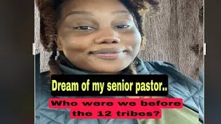 Dreamed about my senior pastor! 😱🤯|Who are we??