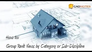 How to Group Revit Views by Category or Sub Discipline