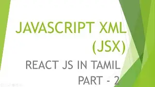 React JS Beginners Tutorial in Tamil | JSX | Part - 2