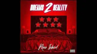 Raw Inked - Dreams 2 Reality
