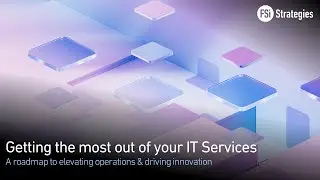 FSi - Getting the Most out of your IT Services Webinar