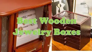 Top 10: Best Wooden Jewelry Box Amazon Update