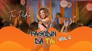 Pagodin da Tai Vol.2 | Tai Pedro Ao Vivo (Pagode 2026)