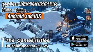 Top 8 Best TOWER DEFENSE GAMES Offline / Online for Android and  iOS