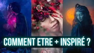 4 conseils pour (re)TROUVER L'INSPIRATION !