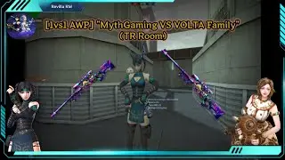 [CSNS] ~ [1vs1] "MythGaming VS VOLTA Family" (TR Room)