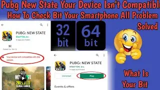 pubg new state your device isn't compatible with this version || what is your bit By Nco Tech