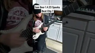 Jam Over 1.4.23 Spooky Beat Clip 7 | #shorts #guitar #guitarist #guitarsolo #beats #beat